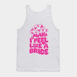 Cowgirl Bachelorette Shirts, Man I Feel Like A Bride Shirt , Bridal Party Shirts, Nashville Bride Shirt, Retro Bride Shirt, Cowgirl Bachelorette Tank Top